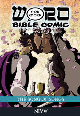 The Song of Songs: Word for Word Bible Comic: NIV Translation - Amadeus Pillario, Simon, and Simonin-Wilmer, Leslie, and Morfett, Laura