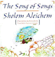 The Song of Songs - Aleichem, Sholem, and Leviant, Curt, Professor (Translated by)