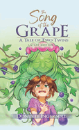 The Song of the Grape: A Tale of Two Twins