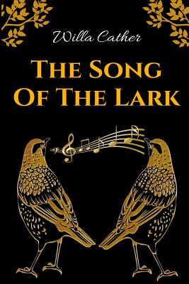 The Song Of The Lark - Cather, Willa