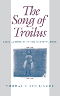 The Song of Troilus: Lyric Authority in the Medieval Book