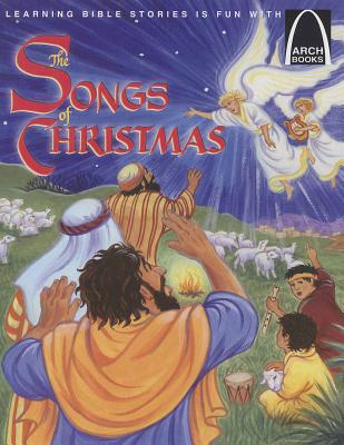 The Songs of Christmas - Arch Books - Lisa M Clark