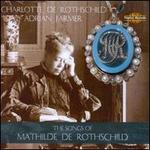 The Songs of Mathilde de Rothschild