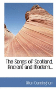 The Songs of Scotland, Ancient and Modern