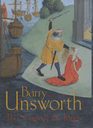 The Songs of the Kings - Unsworth, Barry