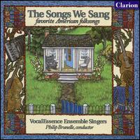 The Songs We Sang: Favorite American Folksongs - VocalEssence Ensemble Singers