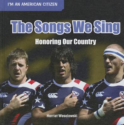 The Songs We Sing: Honoring Our Country - Wesolowski, Harriet