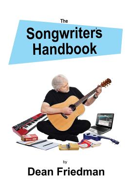 The Songwriter's Handbook - Friedman, Dean