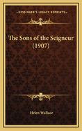 The Sons of the Seigneur (1907)