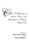 The Sophisticated Cat: 2a Gathering of Stories, Poems, and Miscellaneous Writings about Cats - Oates, Joyce Carol (Editor), and Halpern, Daniel (Editor)