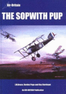 The Sopwith Pup - Bruce, Jack, and Page, Gordon, and Sturtivant, Ray