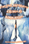 The Soul Adventures: A Glance At Human Nature