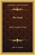 The Soul: God's Image in Man
