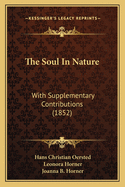 The Soul in Nature: With Supplementary Contributions (1852)