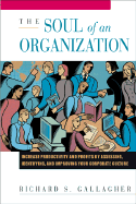 The Soul of an Organization - Gallagher, Richard S