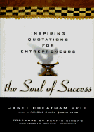The Soul of Success: Inspiring Quotations for Entrepreneurs