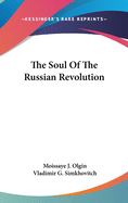 The Soul Of The Russian Revolution