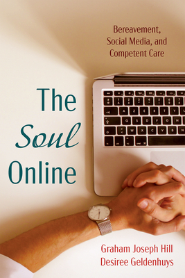 The Soul Online - Geldenhuys, Desiree, and Hill, Graham Joseph