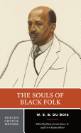 The Souls of Black Folk: A Norton Critical Edition