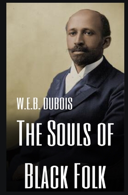 The Souls of Black Folk - Du Bois, W E B