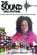 The Sound Daily Devotional: Living Under the Influence of the Genesis Principle