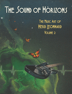 The Sound of Horizons: The Music Art of Herb Leonhard, Volume 2