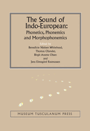 The Sound of Indo-European: Phonetics, Phonemics, and Morphophonemics