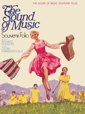 The Sound of Music: Souvenir Movie Folio - Rodgers, Richard (Composer), and Hammerstein, Oscar, II (Composer)