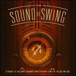 The Sound of Swing: A Tribute To The Benny Goodman Sound And Songs Of The 30s And 40s
