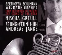 The Sound of the Horn - Andreas Janke (violin); Mischa Greull (horn); Seung-Yeun Huh (piano)