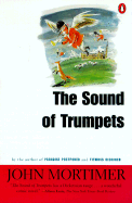 The Sound of Trumpets - Mortimer, John Clifford