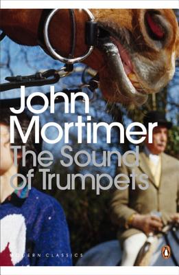 The Sound of Trumpets - Mortimer, John
