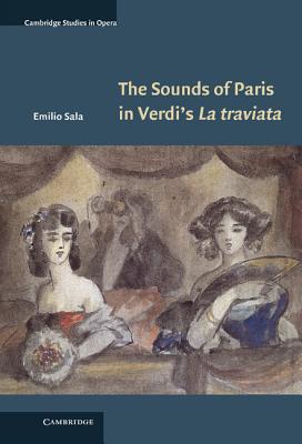 The Sounds of Paris in Verdi's La traviata - Sala, Emilio