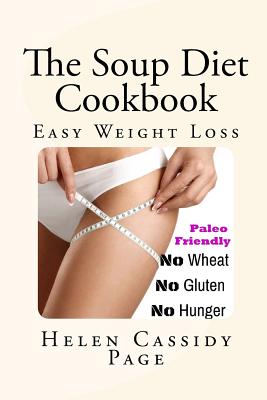 The Soup Diet Cookbook - Page, Helen Cassidy