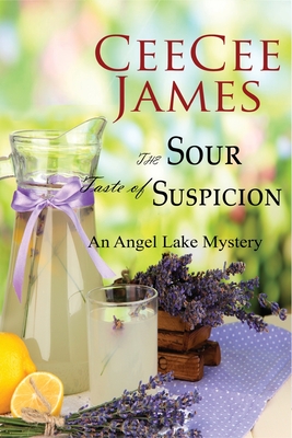 The Sour Taste of Suspicion: An Angel Lake Mystery - James, Ceecee