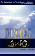 The Source God's Plan for Successful Spirit Filled Living