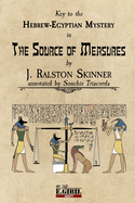 The Source of Measures: Key to the Hebrew Egyptian Mystery