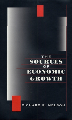 The Sources of Economic Growth - Nelson, Richard R