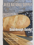 The Sourdough Guide: Reed Natural Supply-The Sourdough Guide