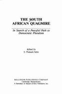 The South African Quagmire: In Search of a Peaceful Path to Democratic Pluralism