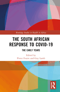 The South African Response to COVID-19: The Early Years