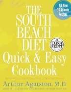 The South Beach Diet Quick and Easy Cookbook: 200 Delicious Recipes Ready in 30 Minutes or Less