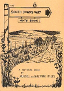 The South Downs Way Note Book - Mills, Russell, and Mills, Suzanne