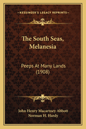 The South Seas, Melanesia: Peeps at Many Lands (1908)