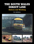 The South Wales Direct Line: History and Working