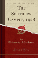 The Southern Campus, 1928 (Classic Reprint)