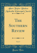 The Southern Review, Vol. 5 (Classic Reprint)