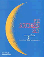 The Southern Sky: A Practical Guide to Astronomy