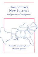 The South's New Politics: Realignment and Dealignment