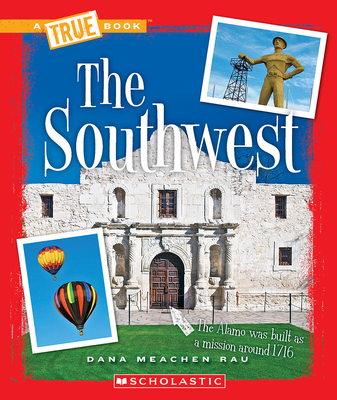 The Southwest (a True Book: The U.S. Regions) - Rau, Dana Meachen